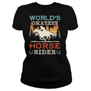 World’s Okayest Horse Rider Vintage Retro shirt