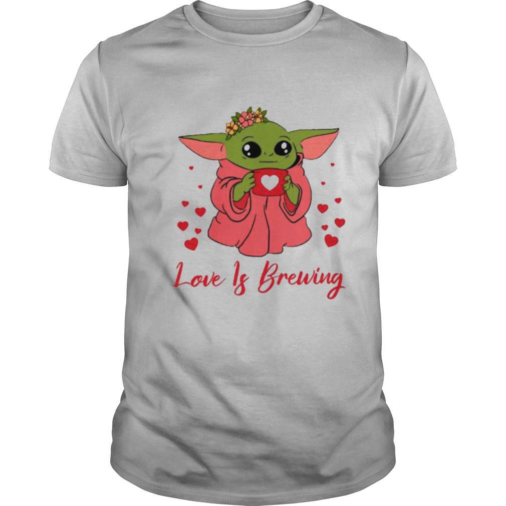 baby yoda love is brewing shirt