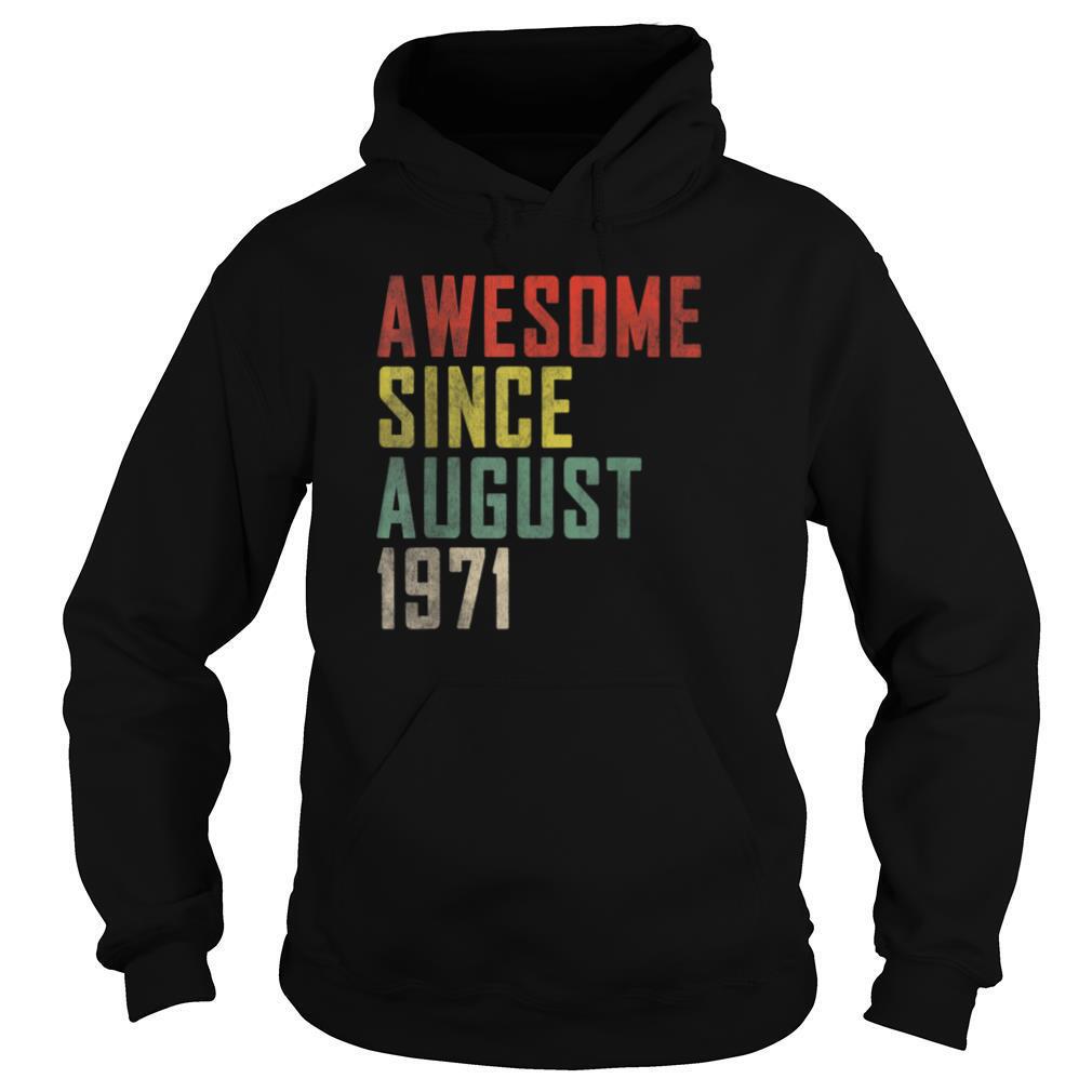49th Birthday Awesome Since August 1971 T Shirt