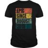 Cool 2nd Birthday Gifts 2 Year Old Epic Since August 2018 T Shirt