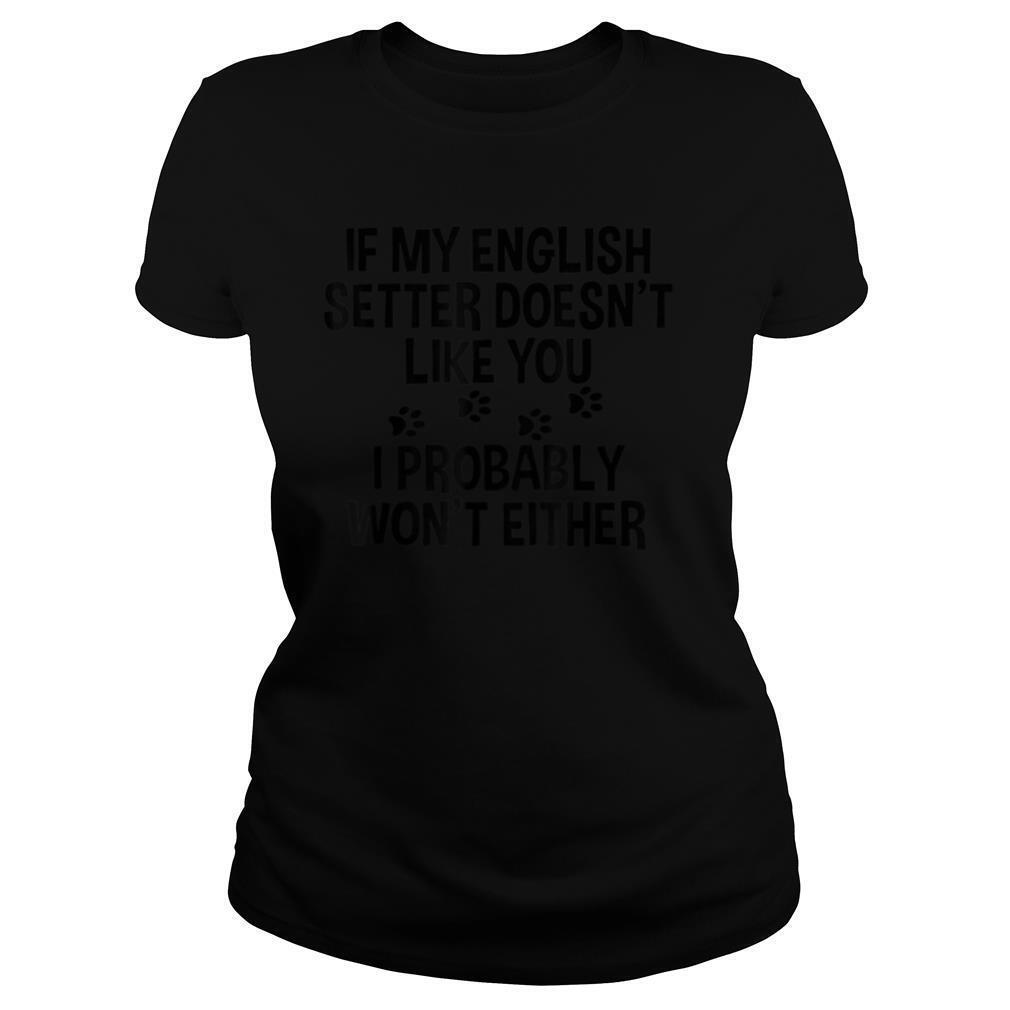 English Setter Shirt, English Setter Gift, If My English Tee