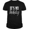 It's My Birthday HBD Happy Birthday Party Boys and Girls T Shirt