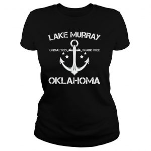 LAKE MURRAY OKLAHOMA Funny Fishing Camping Summer Gift T Shirt