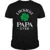Mens Luckiest Papa Ever Tee Four Leaf Clover St. Patrick's Day T Shirt