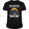 Move Over Boys Let This Old Woman Show You How To Drive Jeep shirt