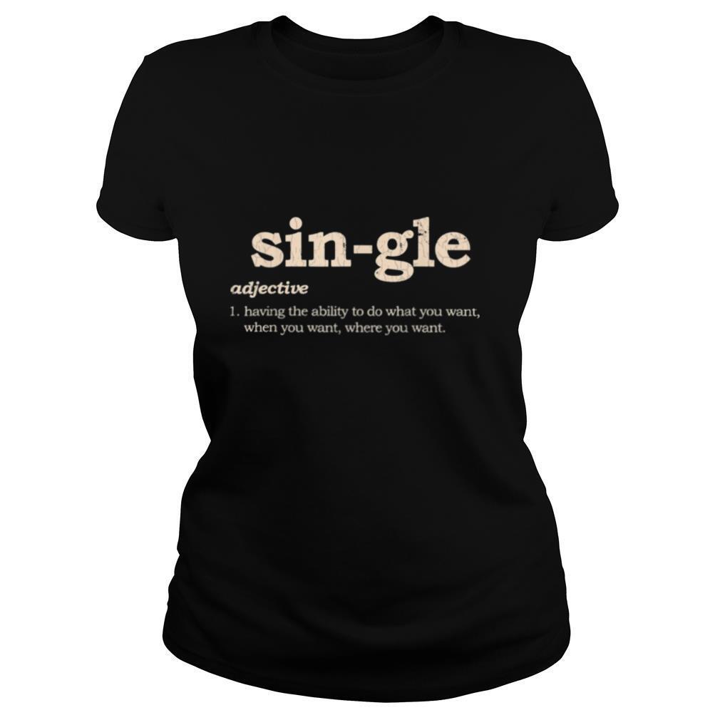 Valentines Day Single Sarcastic Singles shirt