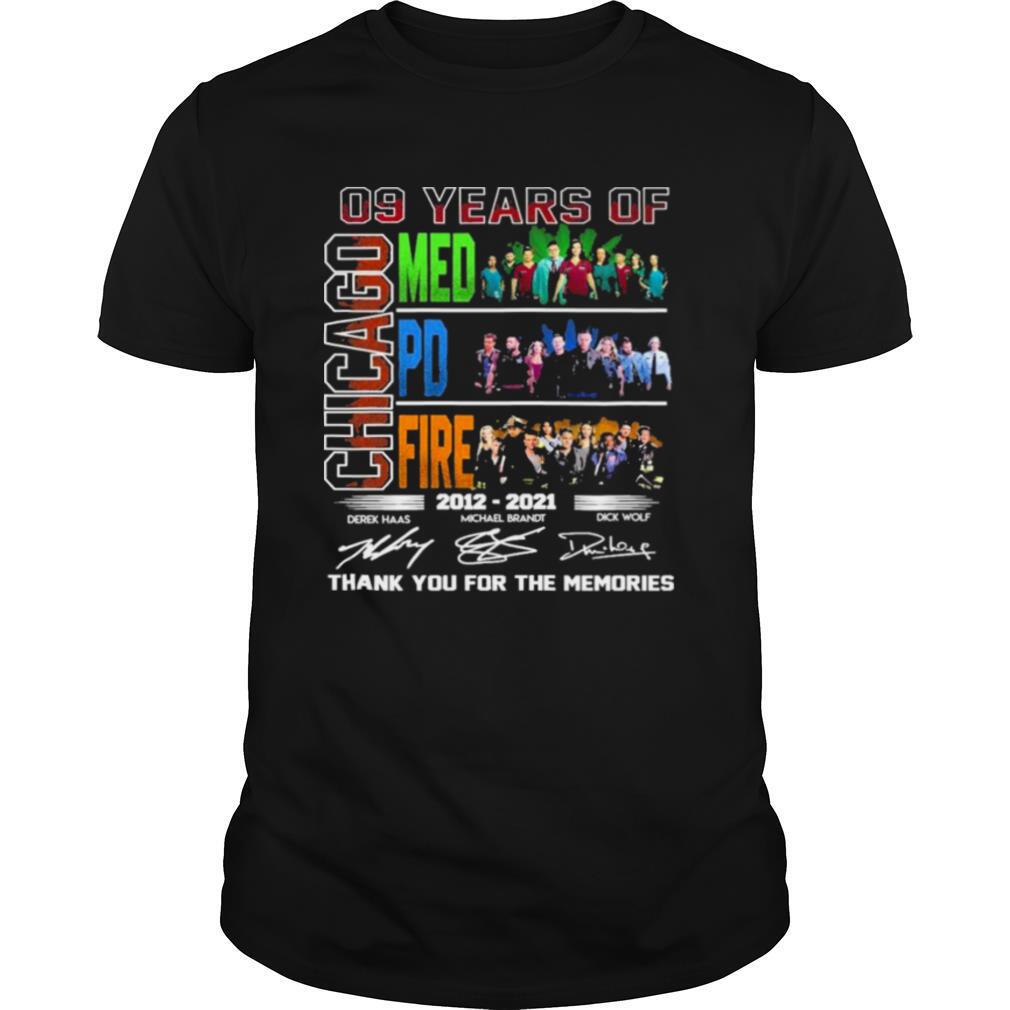 09 Years Of Chicago Med Pd Fire 2012 2021 Signatures Thank You For The Memories Shirt