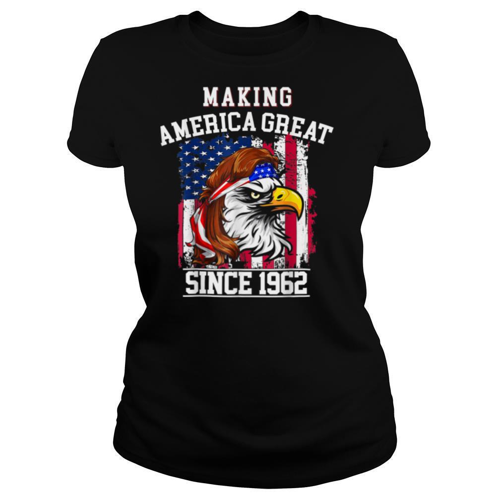 59th Birthday, Making America Great Since 1962 T Shirt