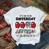 A Mong Us It’s Okay To Be Different Autism Awareness Shirt