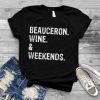 Beauceron Wine and Weekends T Shirt