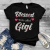 Blessed To Be Called Gigi Funny Grandma Say Floral Grandma T Shirt