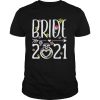 Bride 2021 Flower T shirt