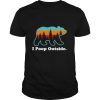 Camping for Outdoorsman I Poop Outside shirt