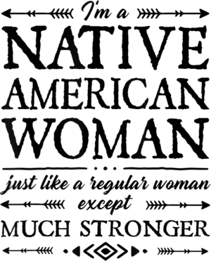 Funny Native American Indigenous Indian Woman Gift For Women T Shirt