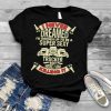 I Never Dreamed Trucker Truck Driver Dad Father shirt