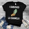 I Survived La Chancla Mexican Flip Flop Hispanic Spanish shirt