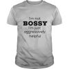 I’’m not bossy Shirt