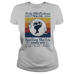 Lady Whistledown Tea Co Spilling The Tea Since 1813 Vintage shirt