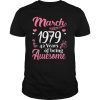 March Girls 1979 Birthday 42 Years Old Awesome Since 1979 T Shirt