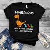 Mimisaurus like a normal grandma but more awesome T Shirt