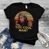 Ron Slater You Cool Man Vintage Sunset shirt