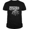 Rooted In Christ Colossians 27 T shirt