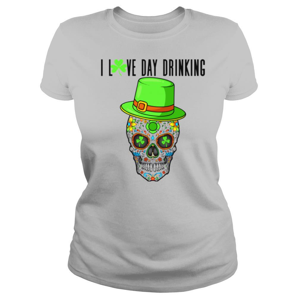 Sugar Skull Saint Patricks Day of Dead,Day Drinking shirt
