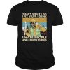 That’s What I Do I Fix Stuff I Drink I Hate People Know Things Skull Beer Mechanic Vintage Shirt