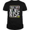 Together We Will Rise Black African American Lives Matter Shirt