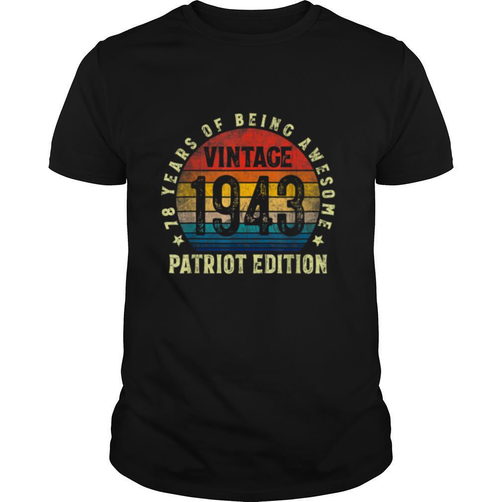 Vintage 1943 Patriot Edition 78th Birthday 78 Years Old T Shirt