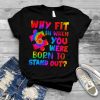 Why Fit In When You Were Born To Stand Out Hippie Shirt