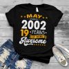 19th Birthday Decorations May 2002 Men Women 19 Years Old T Shirt