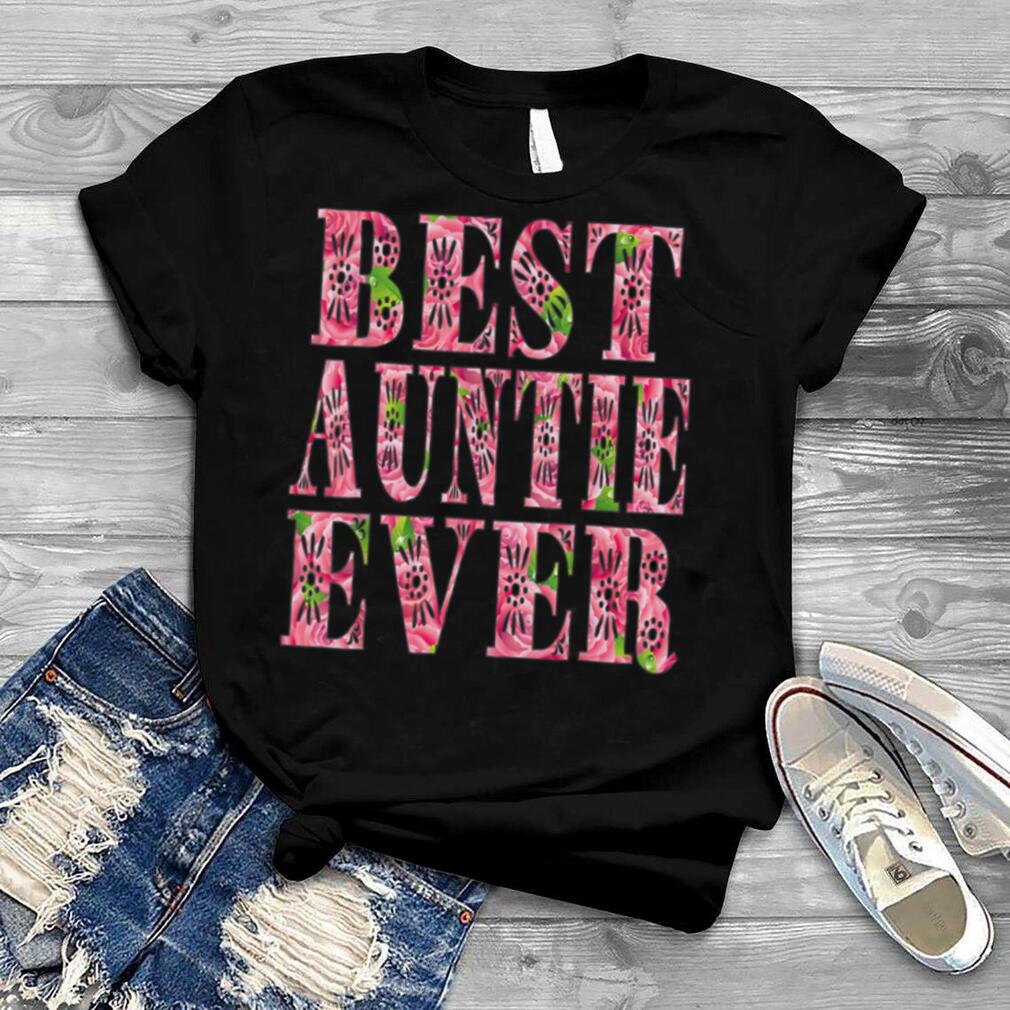 Best Auntie Ever Cute Mother's Day Gift T Shirt