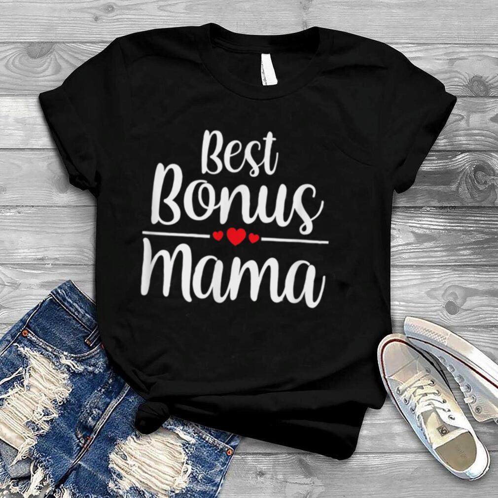 Best Bonus Mama Ever Stepmom Stepmother Cute Hearts T Shirt
