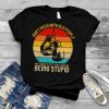 Don't Mess With Old People We Didn't Get This Age By Being Stupid Boxing Vintage Shirt