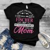 Fischer Gift Name Funny Mother's Day Personalized Women Mom T Shirt