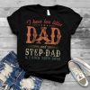 I Have Two Titles Dad & Step Dad Funny Father's Day T Shirt