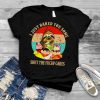 I Just Baked You Some Shut The Fucup Cakes Sloth Vintage Shirt