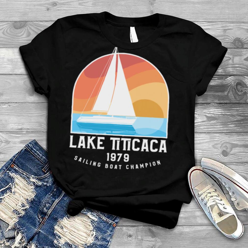 Lake Titicaca Sail boat Shirt