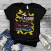Measure Twice Cut Once Curse Repeat T shirt