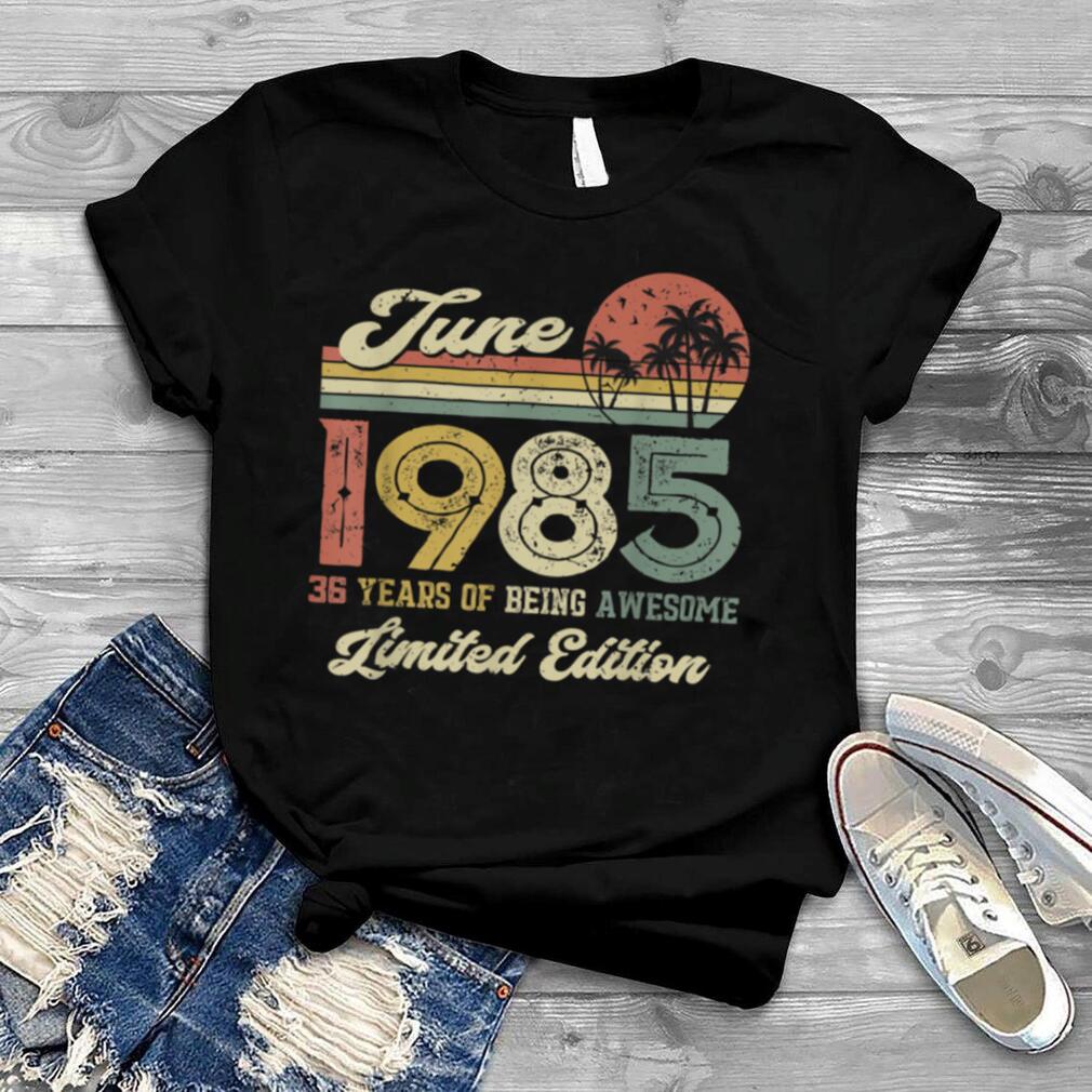 Vintage June 1985 Distressed 36 Year Old 36th Birthday T Shirt
