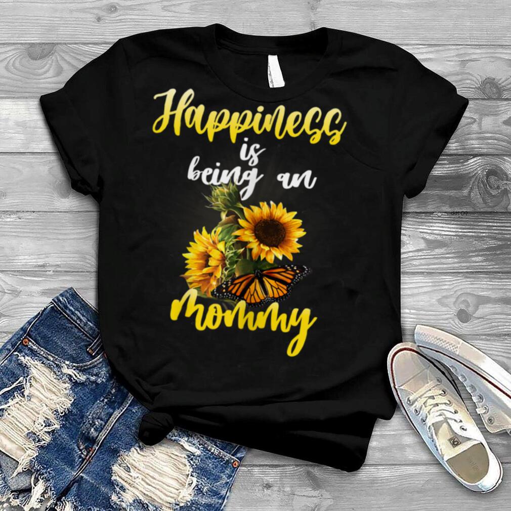 Womens Happiness Is Being An Mommy Sunflower Butterfly T Shirt