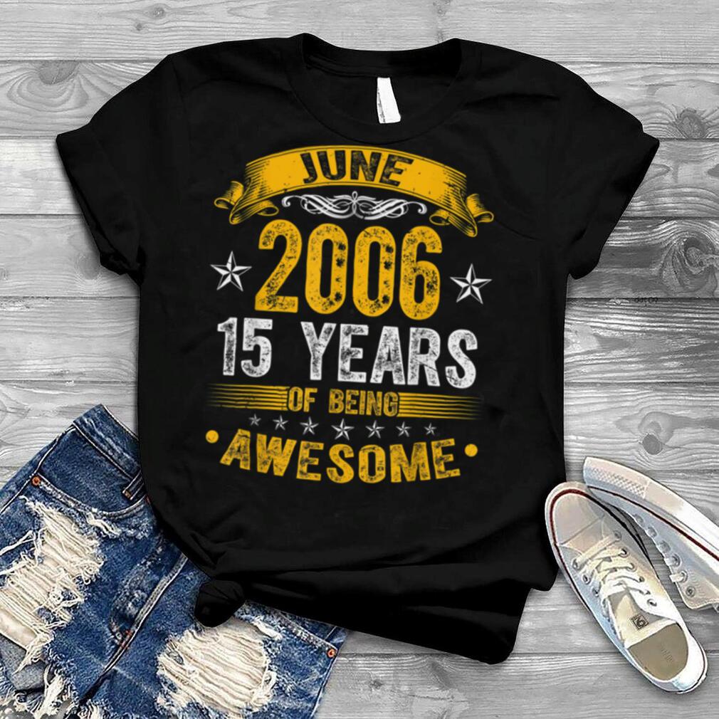 15th Birthday Distressed June 2006 Boy Girl 15 Years Old T Shirt