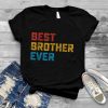 Best Brother Ever Clothes Retro Fathers Day Christmas T Shirt
