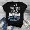 Cool Fathers Day Design Ping Pong Dad T Shirt