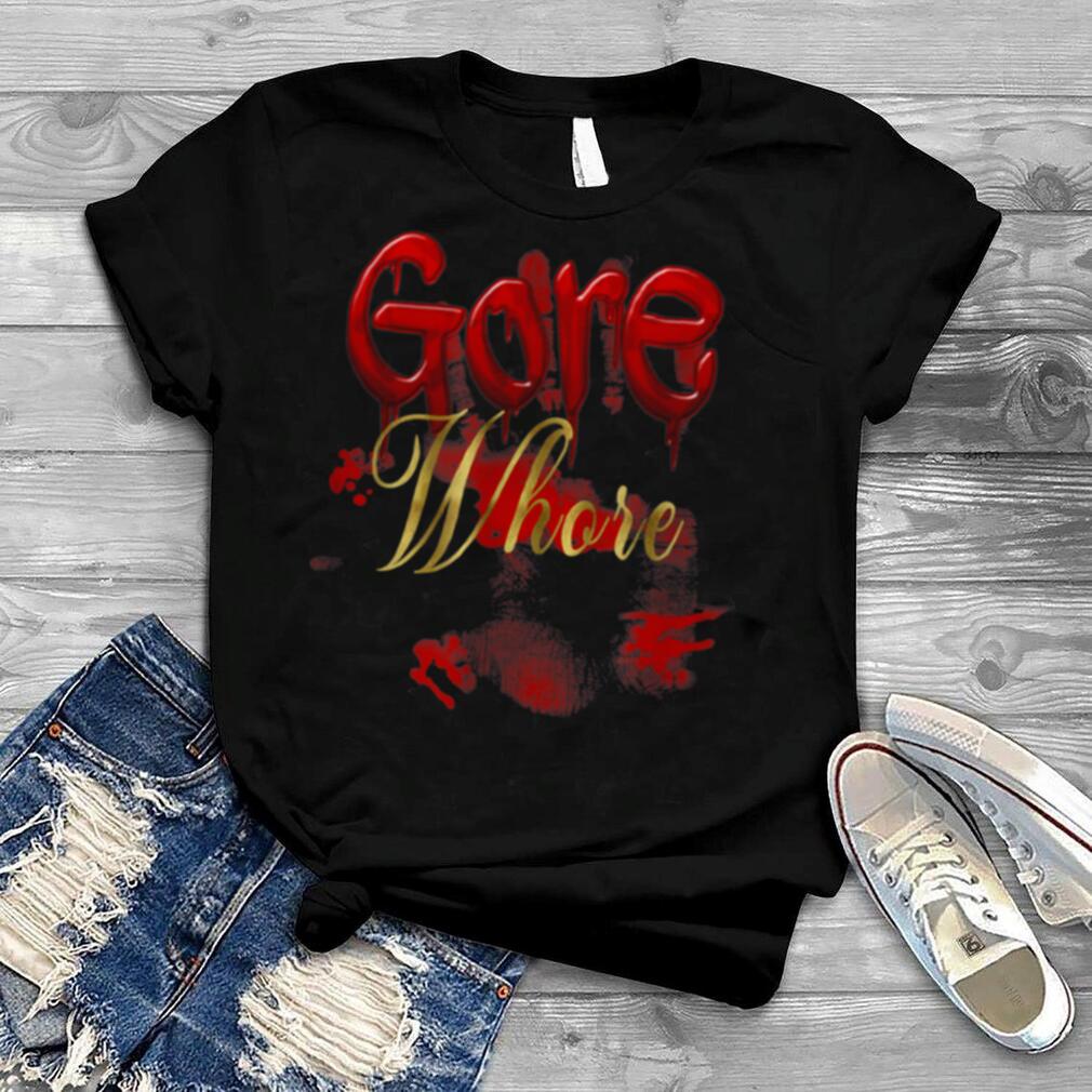 Gore Whore Halloween Goth Punk Nightmare Humor Shirt