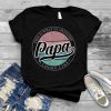 Mens Father's Day Birthday gift for Dad or Papa from Son Daughter T Shirt