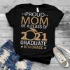 Proud Mom Of A Class Of 2021 Graduate 8th Grade Shirt