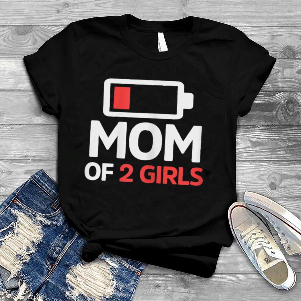 Womens Mom of 2 Girls Shirt from Son Mothers Day Birthday Women T Shirt