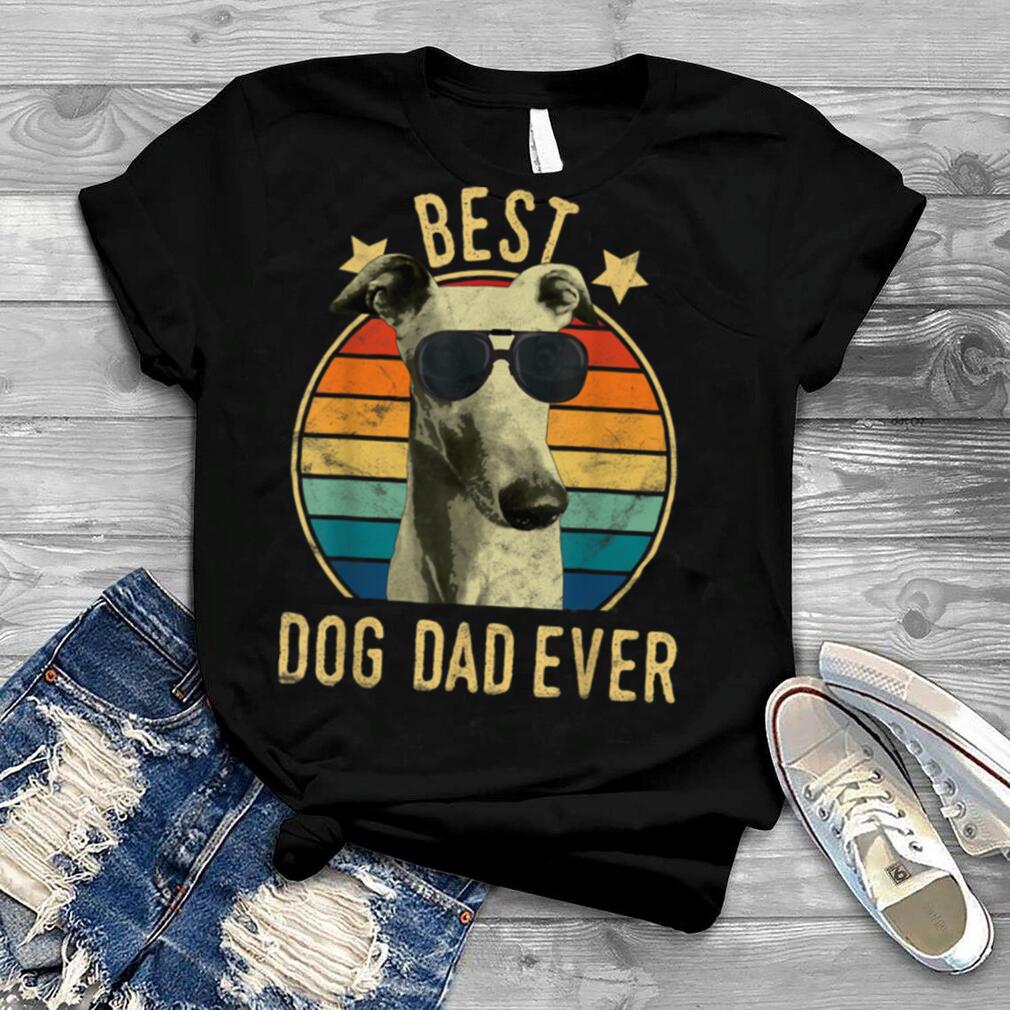 Best Dog Dad Ever Greyhound Father's Day Gift T Shirt